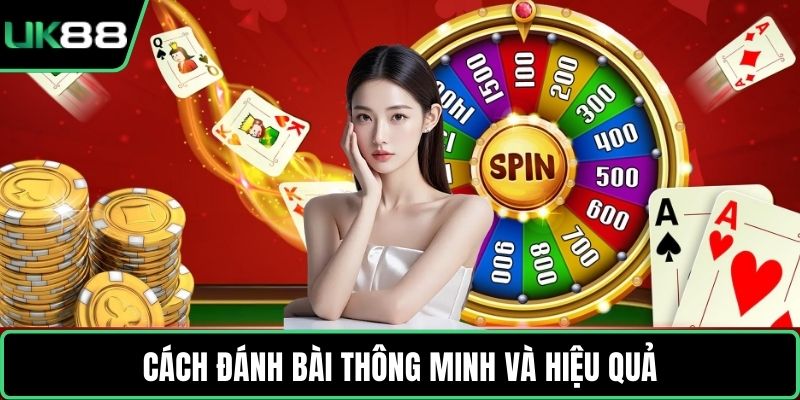 Cách đánh bài thông minh và hiệu quả