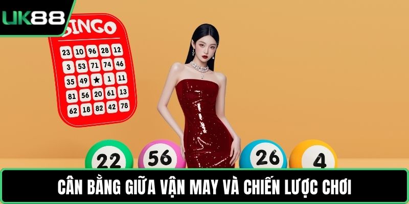 Cân bằng giữa vận may và chiến lược chơi
