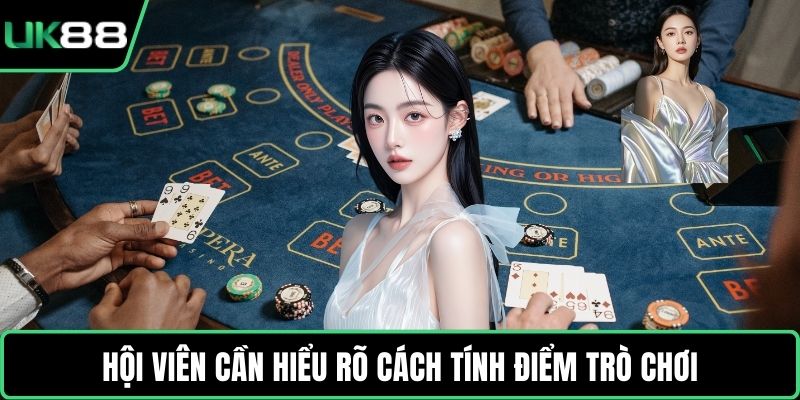 Hội viên cần hiểu rõ cách tính điểm trò chơi