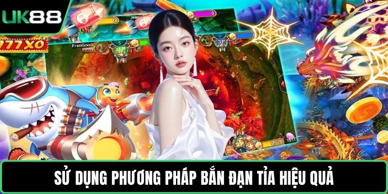 Sử dụng phương pháp bắn đạn tỉa hiệu quả