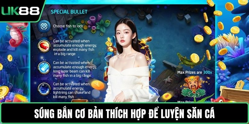 Súng bắn cơ bản thích hợp để luyện săn cá