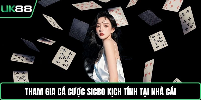 Tham gia cá cược Sicbo kịch tính tại nhà cái